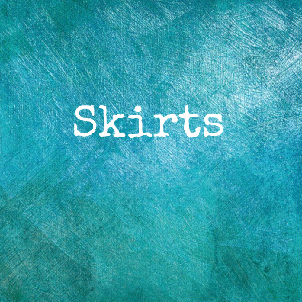 Skirts start here